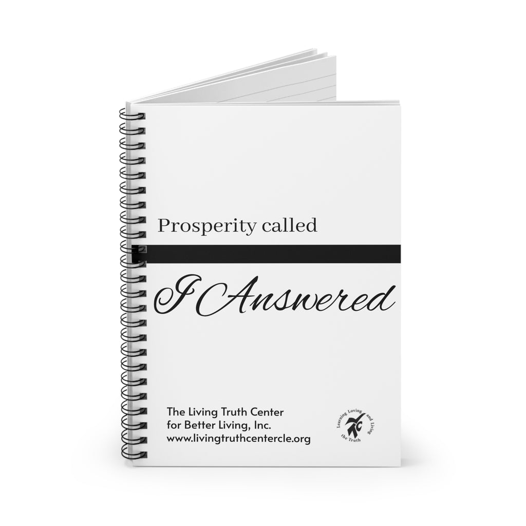 Notebook — "Prosperity Called, I Answered" Spiral Ruled Journal