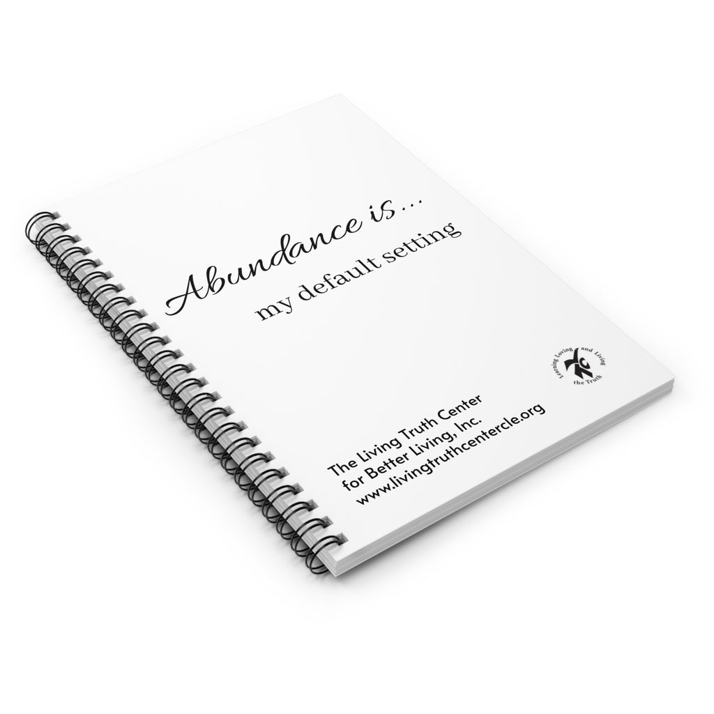 Ruled Spiral Notebook — “Abundance is… my default setting” Inspirational Journal